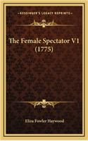 The Female Spectator V1 (1775)