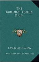 The Building Trades (1916)