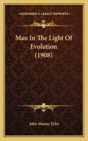 Man In The Light Of Evolution (1908)
