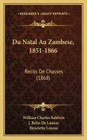 Du Natal Au Zambese, 1851-1866