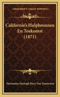 Californie's Hulpbronnen En Toekomst (1871)