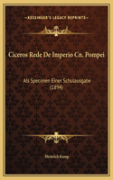 Ciceros Rede De Imperio Cn. Pompei: Als Specimen Einer Schulausgabe (1894)