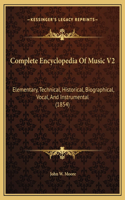 Complete Encyclopedia Of Music V2