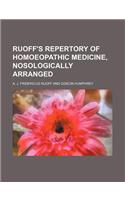 Ruoff's Repertory of Homoeopathic Medicine, Nosologically Arranged