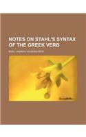 Notes on Stahl's Syntax of the Greek Verb