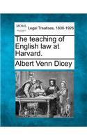 The Teaching of English Law at Harvard.