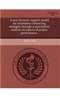 A New Decision-Support Model for Innovative Contracting Strategies Through a Quantitative Analysis on Aspects of Project Performance