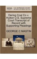 Dering Coal Co V. Hutton U.S. Supreme Court Transcript of Record with Supporting Pleadings