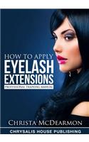 How to Apply Eyelash Extensions: (English)