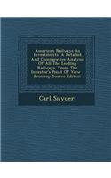 American Railways as Investments: A Detailed and Comparative Analysis of All the Leading Railways, from the Investor's Point of View - Primary Source