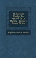 El Ingenioso Hidalgo Don Quixote de La Mancha