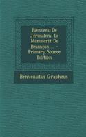 Bienvenu de Jerusalem: Le Manuscrit de Besancon ...