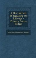 A New Method of Signalling on Railways