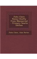 John Clare: Poems Chiefly from Manuscript: (English)