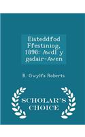 Eisteddfod Ffestiniog, 1898: Awdl Y Gadair-Awen - Scholar's Choice Edition