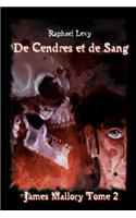 James Mallory Tome 2 : De Cendres Et De Sang
