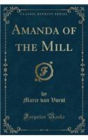 Amanda of the Mill (Classic Reprint): (English)