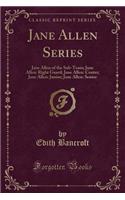 Jane Allen Series: Jane Allen of the Sub-Team; Jane Allen: Right Guard; Jane Allen: Center; Jane Allen: Junior; Jane Allen: Senior (Classic Reprint): Jane Allen of the Sub-Team; Jane Allen: Right Guard; Jane Allen: Center; Jane Allen: Junior; Jane Allen: Senior (Classic Reprint)