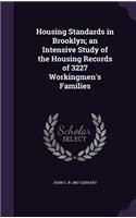 Housing Standards in Brooklyn; an Intensive Study of the Housing Records of 3227 Workingmen's Families