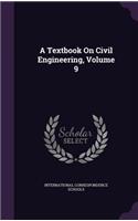 A Textbook on Civil Engineering, Volume 9