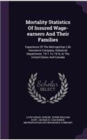 Mortality Statistics Of Insured Wage-earners And Their Families