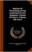 Minutes of Proceedings of the Institution of Civil Engineers, Volume 59, Part 4 - Volume 106, Part 4