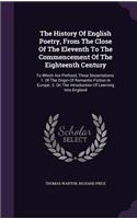 The History of English Poetry, from the Close of the Eleventh to the Commencement of the Eighteenth Century