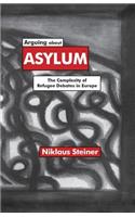 Arguing about Asylum: The Complexity of Refugee Debates in Europe(English)