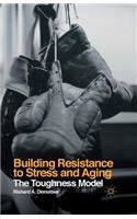 Building Resistance to Stress and Aging
