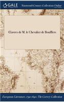 Oeuvres de M. Le Chevalier de Boufflers