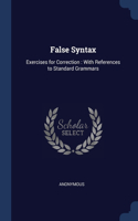 FALSE SYNTAX: EXERCISES FOR CORRECTION :