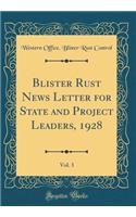 Blister Rust News Letter for State and Project Leaders, 1928, Vol. 3 (Classic Reprint)