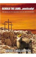 Behold the Lamb . . . Poetically!