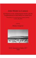 Jebel Bishri in Context: Introduction to the Archaeological Studies and the Neighbourhood of Jebel Bishri in Central Syria