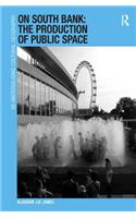 On South Bank: The Production of Public Space