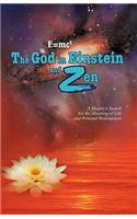 E=mc2 the God in Einstein and Zen