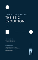 Biblical Case Against Theistic Evolution