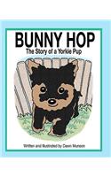 Bunny Hop, the Story of a Yorkie Pup