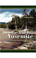 The Trail To...Yosemite: (English)