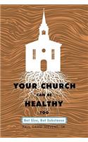 Your Church Can Be Healthy Too