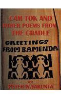 CAM Tok and Other Poems from the Cradle