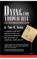 Dying for Triplicate