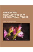 Rambles and Recollections of an Indian Official (Volume 1)