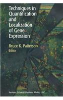 Techniques in Quantification and Localization of Gene Expression