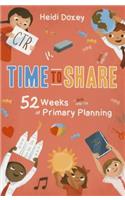 Time to Share: 52 Weeks of Primary
