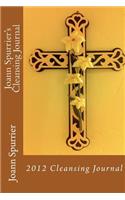 Joann Spurrier's Cleansing Journal: 2012 Cleansing Journal