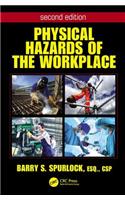 Physical Hazards of the Workplace