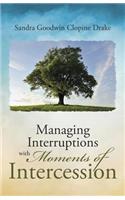 Managing Interruptions with Moments of Intercession