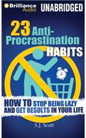 23 Anti-Procrastination Habits