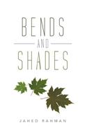 Bends and Shades